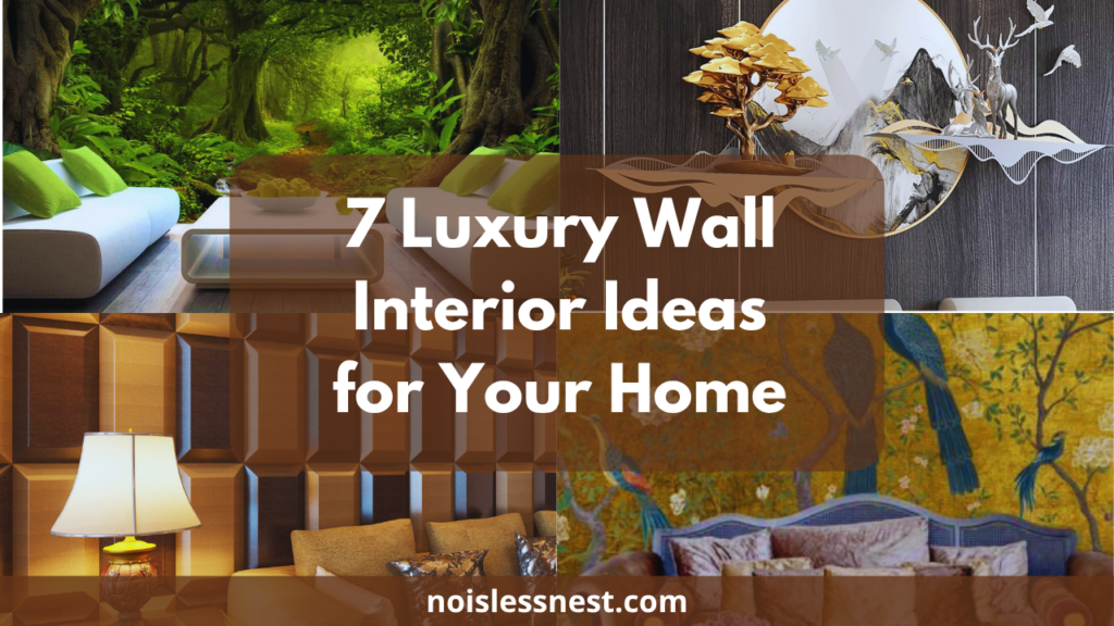 7 Ways to Transform Your Home with Luxury Wall Interiors (Ultimate Guide)