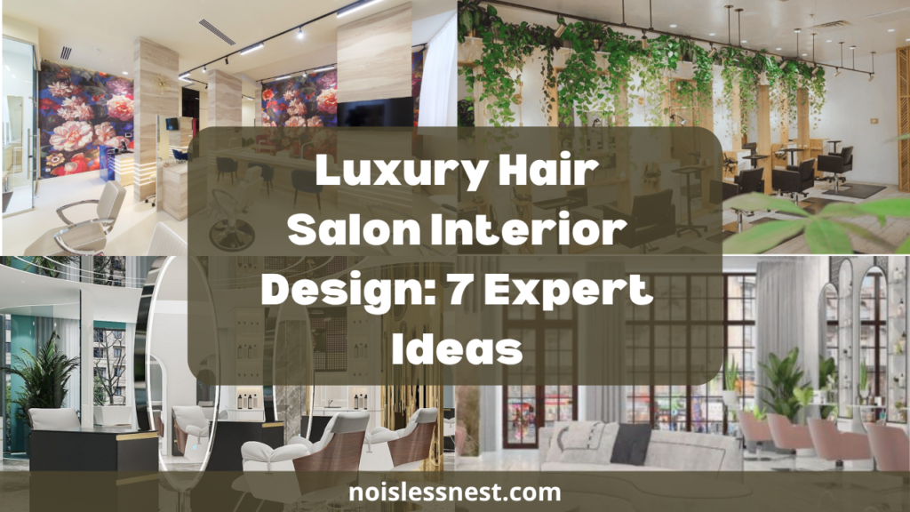 7 Ways to Master Luxury Hair Saloon Interior Design for a High-End Client Experience