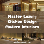 9 Ways to Master Luxury Kitchen Design Modern Interiors