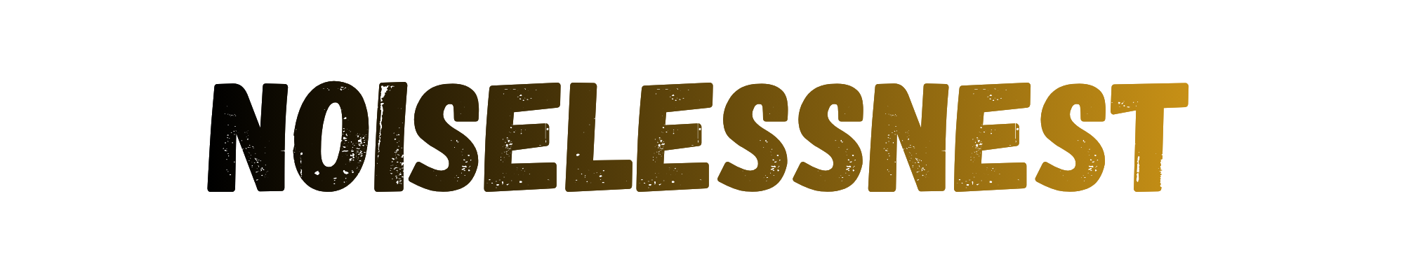 Noiselessnest