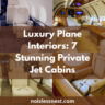 The Ultimate Guide to Luxury Plane Interiors: 7 Jaw-Dropping Private Jet Cabins You Need to See