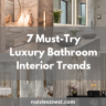 7 Ways to Transform Your Space with Stunning Luxury Bathroom Interiors (Even If You’re Starting from Scratch)