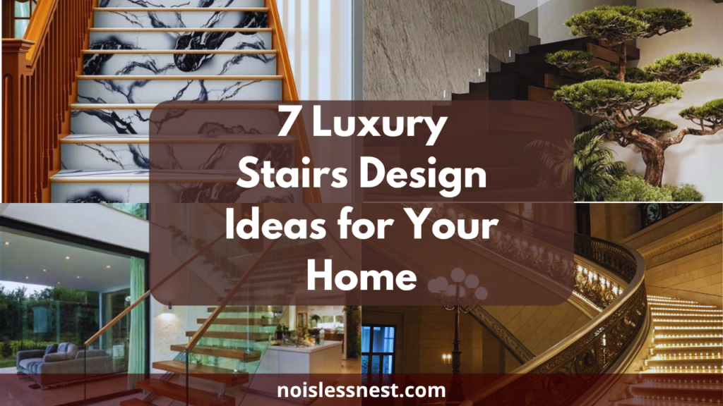 7 Ways to Elevate Your Home with Luxury Stairs Design in 2026