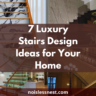 7 Ways to Elevate Your Home with Luxury Stairs Design in 2026